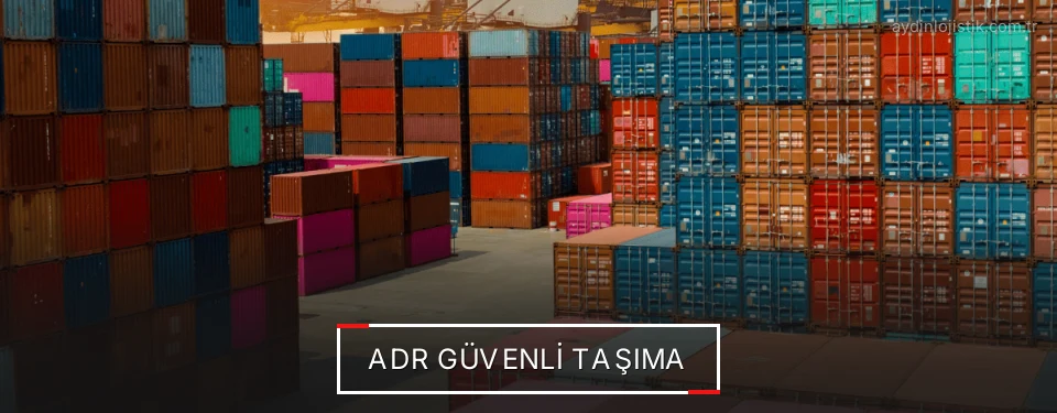 Aydın ADR Taşımacılık Firmaları