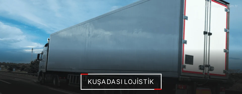 Kuşadası Lojistik Kargo